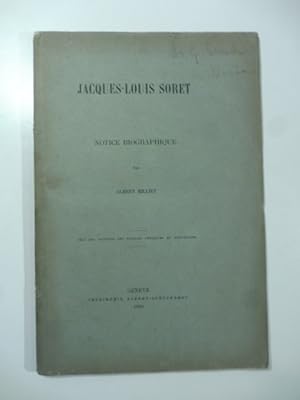 Bild des Verkufers fr Jacques-Louis Soret. Notice biographique zum Verkauf von Coenobium Libreria antiquaria