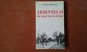 Image du vendeur pour Ardennes 44 - Du sang sur la neige mis en vente par Librairie de la Garenne