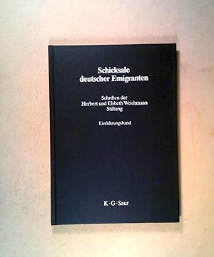 Imagen del vendedor de Schicksale deutscher Emigranten Auf der Suche nach den Quellen ; Arbeitsergebnisse der Herbert-und-Elsbeth-Weichmann-Stiftung a la venta por ANTIQUARIAT Franke BRUDDENBOOKS