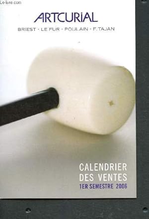 Bild des Verkufers fr Calendrier de vente aux enchres : 1er semestre 2006 - ArtCurial zum Verkauf von Le-Livre