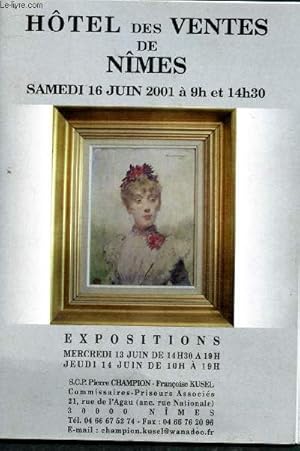 Seller image for Catalogue de vente aux enchres - 16 Juin 2001 - Htel des ventes de Nimes : objets d'ameublement - meubles et tableaux ( table en noyer -lustre  6 feux en cristal et bronze - verrier en bois naturel.) for sale by Le-Livre