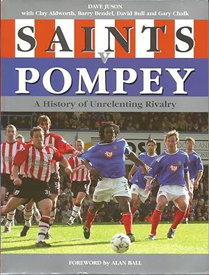 Seller image for SAINTS v POMPEY: A History of Unrelenting Rivalry for sale by Peter White Books