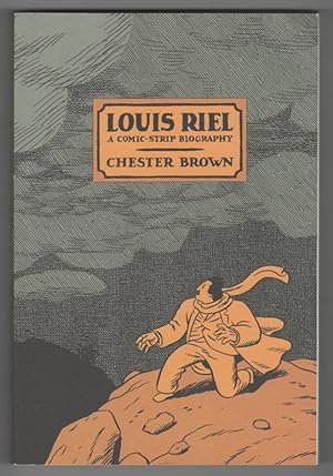 Bild des Verkufers fr Louis Riel A Comic-Strip Biography zum Verkauf von Ainsworth Books ( IOBA)