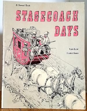 Seller image for STAGECOACH DAYS - A SUNSET BOOK for sale by MARIE BOTTINI, BOOKSELLER