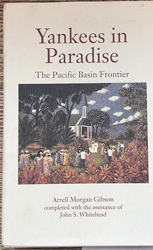Seller image for Yankees in Paradise: The Pacific Basin Frontier (Histories of the American Frontier) for sale by Bristlecone Books  RMABA