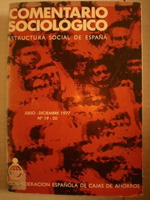 Comentario Sociológico. Estructura social de España Nº 19-20 ( Julio-Diciembre 1977)