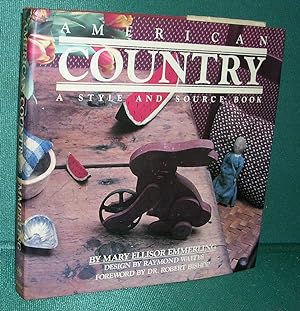 Imagen del vendedor de American Country: A Style and Source Book a la venta por Dearly Departed Books
