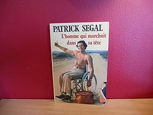 L'HOMME QUI MARCHAIT DANS SA TETE, PATRICK SEGAL