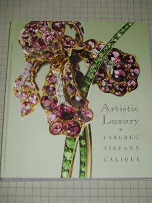 Image du vendeur pour Artistic Luxury: Faberge, Tiffany, Lalique mis en vente par rareviewbooks