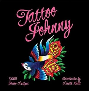 Image du vendeur pour Tattoo Johnny: 3,000 Tattoo Designs (Paperback or Softback) mis en vente par BargainBookStores