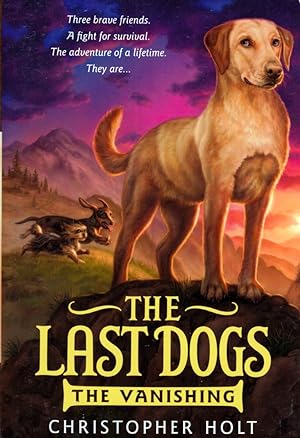 The Vanishing (The Last Dogs #1)