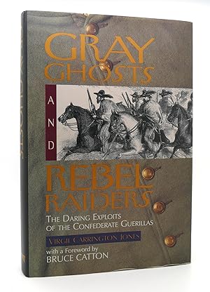 Seller image for GRAY GHOSTS AND REBEL RAIDERS The Daring Exploits of the Confederate Guerillas for sale by Rare Book Cellar