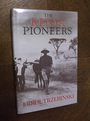 Seller image for The Kenya Pioneers for sale by Barker Books & Vintage