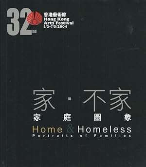Home & Homeless. Portraits of Families. 32nd Hong Kong Arts Festival 3/2-7/3/2004.