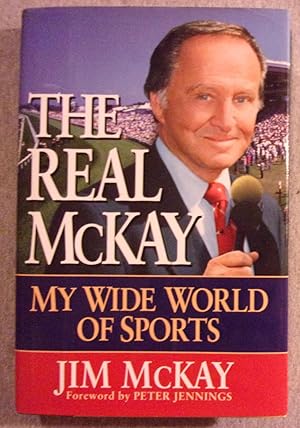 Imagen del vendedor de The Real McKay: My Wide World of Sports a la venta por Book Nook