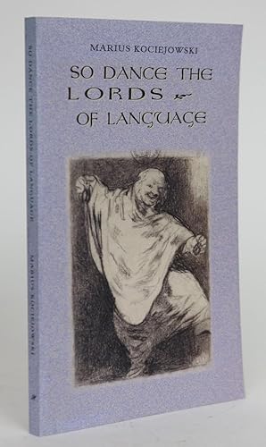Bild des Verkufers fr So Dance the Lords of Language. Poems 1975-2001 zum Verkauf von Minotavros Books,    ABAC    ILAB