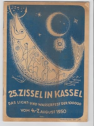 25. Zissel in Kassel. Das Licht- und Wasserfest der 100000. Vom 4.-7. August 1950. Programmheft.