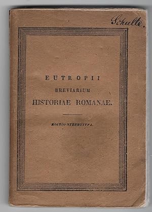 Seller image for Eutropii Breviarium Historia Romanae. Ad Optimorum Librorum Fidem. Edition Stereotypa. for sale by Versandantiquariat Boller