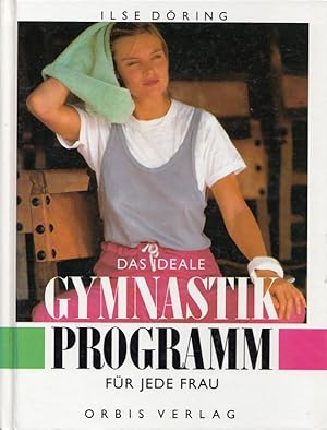 Bild des Verkufers fr Das ideale Gymnastik-Programm fr jede Frau. Ilse Dring. Mit Zeichn. von Brigitta Borchert. [Hrsg.: Peter Brasch] zum Verkauf von Versandantiquariat Nussbaum