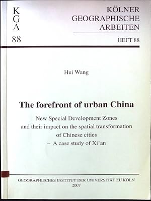 Bild des Verkufers fr The forefront of urban China- New Special Development Zones and their impact on the spatial transformation of Chinese cities - A case study of XI'an Klner Geographische Arbeiten, Heft 88 zum Verkauf von books4less (Versandantiquariat Petra Gros GmbH & Co. KG)