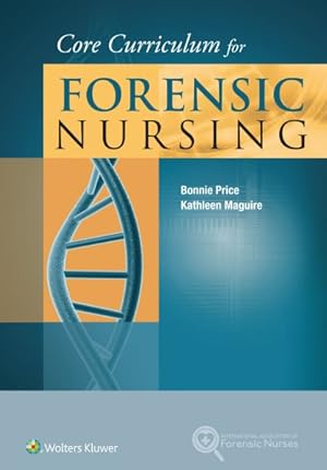 Image du vendeur pour Core Curriculum for Forensic Nursing mis en vente par GreatBookPrices