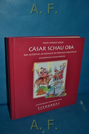 Immagine del venditore per Csar schau oba : Das Altertum ab Romulus bis Romulus Augustulus. Wienerische Reimchronik. venduto da Antiquarische Fundgrube e.U.