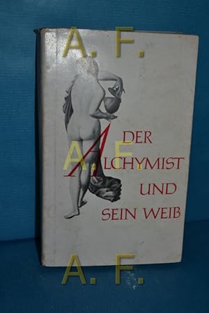 Imagen del vendedor de Der Alchymist und sein Weib., Gauner- und Ehescheidungsprozesse des Alchymisten Thurneysser. (Dokumente der Leidenschaft, Band 1) a la venta por Antiquarische Fundgrube e.U.