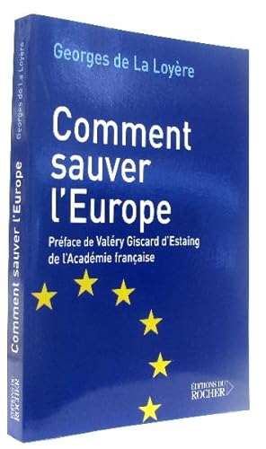 Bild des Verkufers fr Comment sauver l'Europe zum Verkauf von crealivres