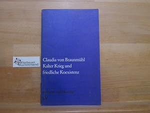 Kalter Krieg und friedliche Koexistenz : die Aussenpolitik d. SPD in d. Grossen Koalition. Claudi...