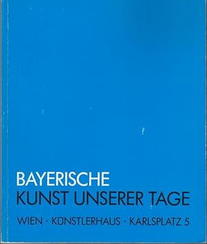 Bild des Verkufers fr Bayerische Kunst unserer Tage. Katalog der Ausstellung 24. Mai - 24. Juni 1984. zum Verkauf von Bcher bei den 7 Bergen