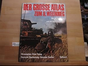 Der grosse Atlas zum II. [Zweiten] Weltkrieg. Hrsg. Peter Young. Mit 247 Kt. von Richard Natkiel....