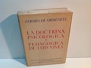 Seller image for LA DOCTRINA PSICOLOGICA Y PEDAGOGICA DE LUIS VIVES URMENETA FERMIN DE 1949 for sale by LIBRERIA ANTICUARIA SANZ