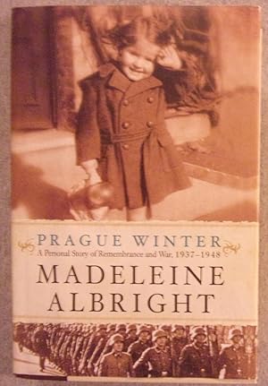 Imagen del vendedor de Prague Winter: A Personal Story of Remembrance and War, 1937 - 1948 a la venta por Book Nook