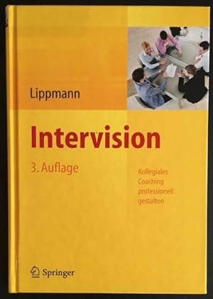 Intervision. Kollegiales Coaching professionell gestalten.