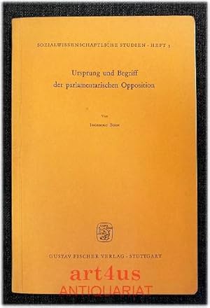 Image du vendeur pour Ursprung und Begriff der parlamentarischen Opposition. Sozialwissenschaftliche Studien ; H. 3 mis en vente par art4us - Antiquariat