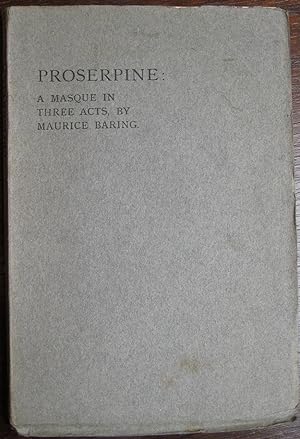 Proserpine: a masque in three acts