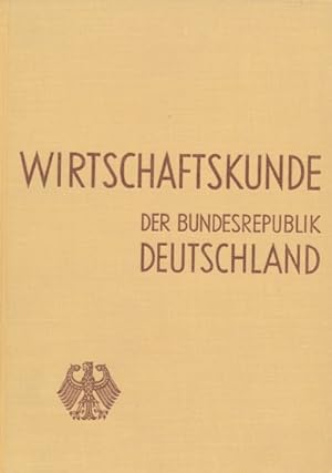 WIRTSCHAFTSKUNDE DER BUNDESREPUBLIK DEUTSCHLAND. Herausgeber: Statistisches Bundesamt Wiesbaden.
