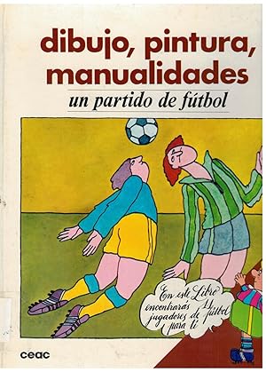 Seller image for Estoy aprendiendo dibujo, pintura, manualidades: un partido de ftbol for sale by Librera Dilogo