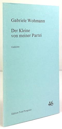 Seller image for Der Kleine von meiner Partei. Gedichte. for sale by Antiquariat Heiner Henke