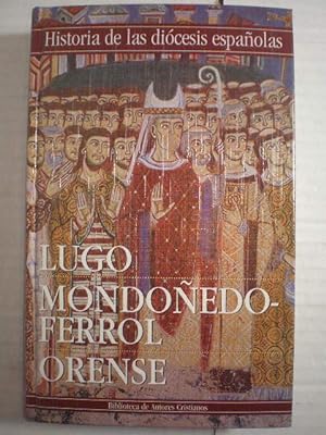 Bild des Verkufers fr Historia de las dicesis espaolas 15. Iglesias de Lugo, Mondoedo-Ferrol y Orense zum Verkauf von Librera Antonio Azorn