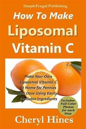 Imagen del vendedor de How to Make Liposomal Vitamin C a la venta por GreatBookPrices