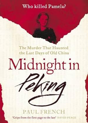 Immagine del venditore per Midnight in Peking: The Murder That Haunted the Last Days of Old China venduto da Alpha 2 Omega Books BA