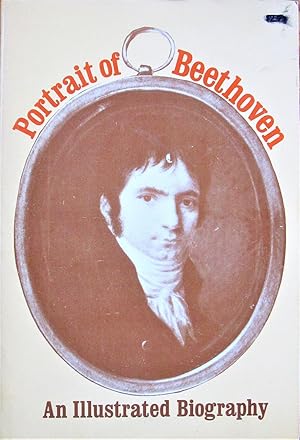 Portrait of Beethoven. An Illustrated Biography