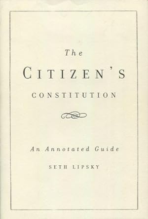 Bild des Verkufers fr The Citizen's Constitution: An Annotated Guide zum Verkauf von Kenneth A. Himber