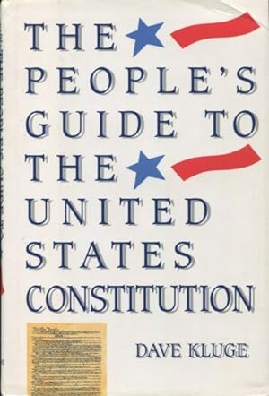 Seller image for The People's Guide to the United States Constitution for sale by Kenneth A. Himber