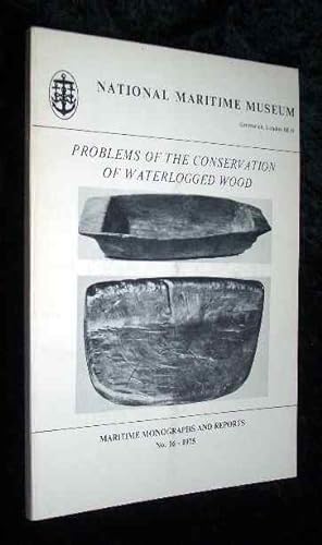 Problems of the conservation of waterlogged wood, ed.by W.A.Oddy. (Maritime monogr. and rep., 16).