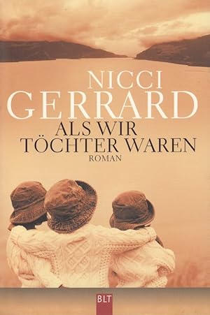 Als wir Töchter waren Aus dem Engl. von Sonja Schuhmacher und Rita Seuß / BLT ; Bd. 92196