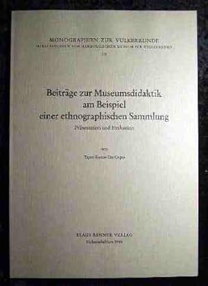 Beiträge zur Museumsdidaktik am Beispiel einer ethnographischen Sammlung : Präsentation u. Evalua...