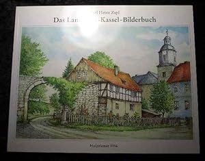 Imagen del vendedor de Das Landkreis-Kassel-Bilderbuch : 82 Bildtafeln als Rundreisevorschlag. Zsgest. und hrsg. von Helmut Burmeister. Verein fr Hessische Geschichte und Landeskunde e.V., Zweigverein Hofgeismar a la venta por Roland Antiquariat UG haftungsbeschrnkt