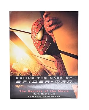 Imagen del vendedor de BEHIND THE MASK OF SPIDER-MAN: THE SECRETS OF THE MOVIE a la venta por Librera Monogatari
